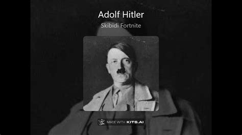 Adolf Hitler Sings Skibidi Fortnite Youtube