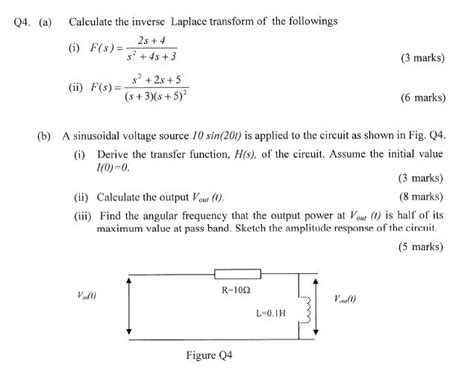 Solved: Q4. A) Calculate The Inverse Laplace Transform Of ... | Chegg.com