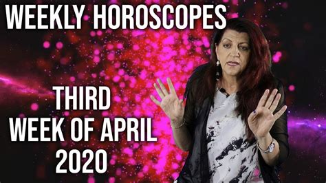 Third Week Of April 2020 Weekly Horoscopes YouTube