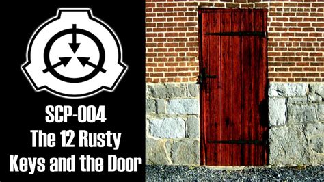 Scp 004 The 12 Rusty Keys And The Door Object Class Euclid