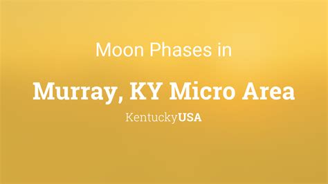 Moon Phases 2022 Lunar Calendar For Murray Ky Micro Area Kentucky Usa