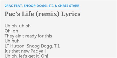 Pacs Life Remix Lyrics By 2pac Feat Snoop Dogg Ti And Chris