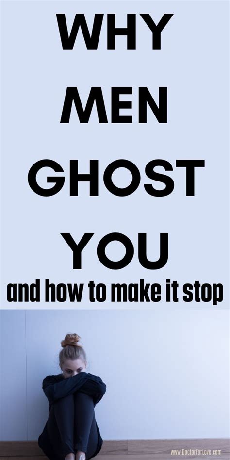 Why Men Ghost And How To Get Over Being Ghosted In 2020 Best