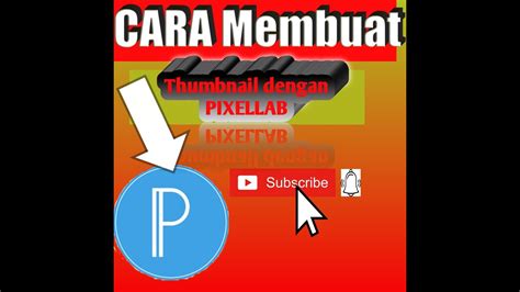 Cara Membuat Thumbnail Dengan Pixellab Youtube