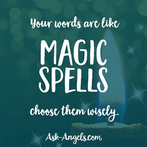 Your Words Are Like Magic Spells Choose Them Wisely Words Of Wisdom