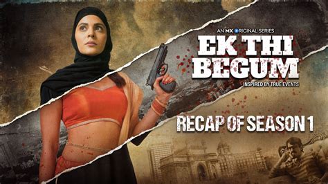 Ek Thi Begum Season Recap Anuja Sathe MX Original Series MX Player YouTube