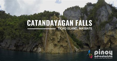 Masbate Tourist Spots Catandayagan Falls In Ticao Island Masbate