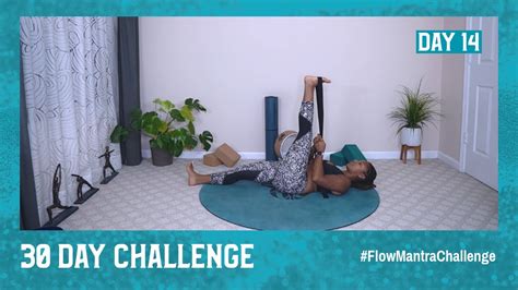 Flow Mantra Challenge Day 14 30 Day Yoga Challenge Choosing To Be