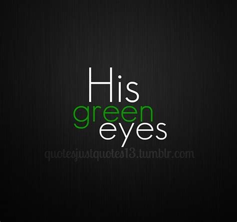Quotes about green eyes (73 quotes). Quotes About Green Eyed Girls. QuotesGram