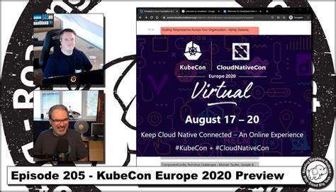 Episode 205 Kubecon Europe 2020 Preview Part 2 Roaring Elephant