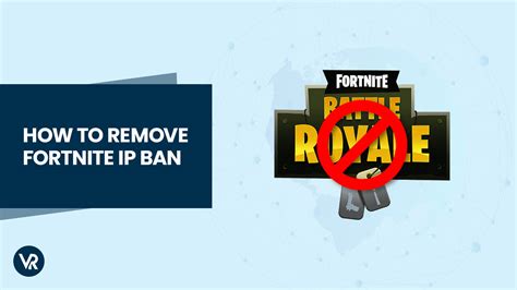 How To Remove A Fortnite Ip Ban In Usa With A Vpn
