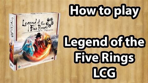 How To Play Legend Of The Five Rings Lcg Youtube