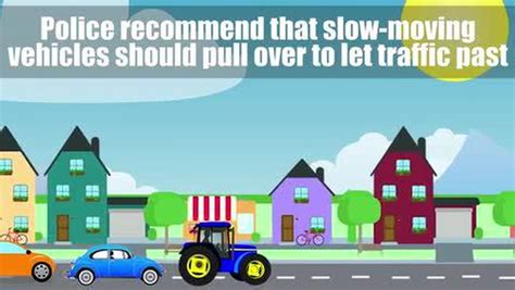 This is the law for slow-moving vehicles and when tractors, lorries