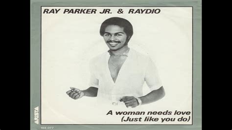 Ray Parker Jr And Raydio A Woman Needs Love Just Like You Do 1981 Lp Version Hq Youtube
