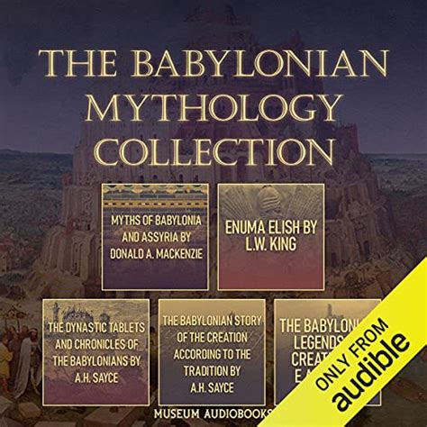 The Babylonian Mythology Collection By Donald A Mackenzie Lw King