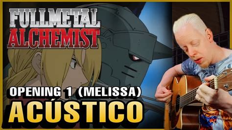 Fullmetal Alchemist Opening Melissa Ac Stico Cover Youtube