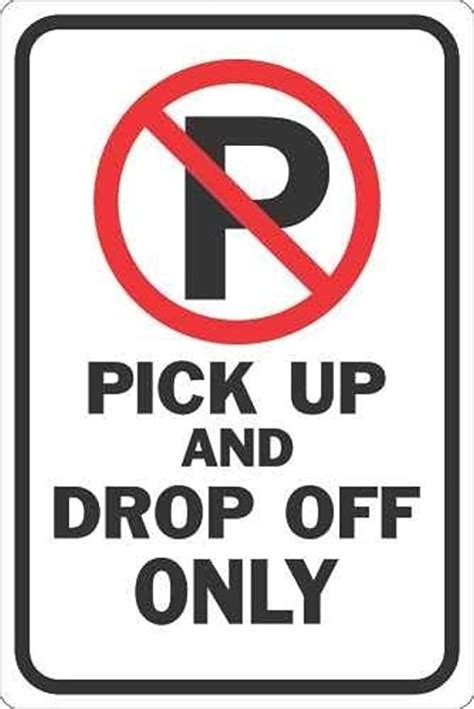 Safety Sign Novelty Signs12x16inch Pick Up And Drop Off No