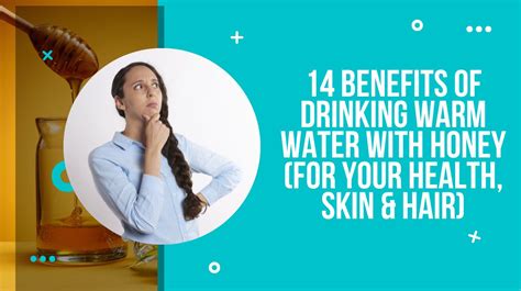 14 benefits of drinking warm water with honey for your health skin and hair april 2024