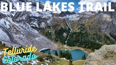 Hiking The Blue Lakes Trail Tellurideco Youtube