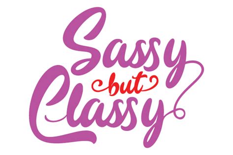 Sassy But Classy Svg Cut File By Creative Fabrica Crafts · Creative Fabrica