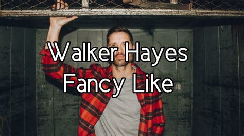 Walker Hayes Fancy Like Lyrics Glitter Tacious Lyrics Youtube