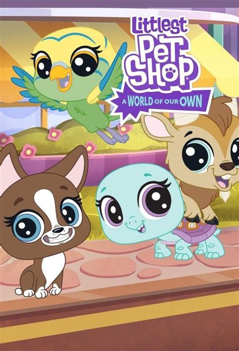 Littlest Pet Shop A World Of Our Own Season 1 Trakttv