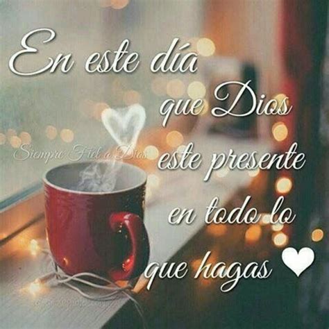 Feliz Día 2195 Good Morning In Spanish Good Morning Coffee Good Day Wishes