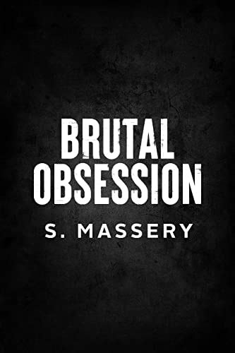 Brutal Obsession Ebook Massery S Kindle Store