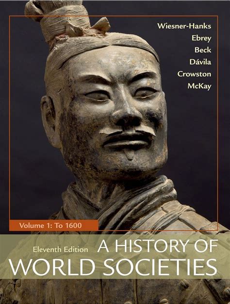 A History Of World Societies Volume 1 11th Edition By Merry E