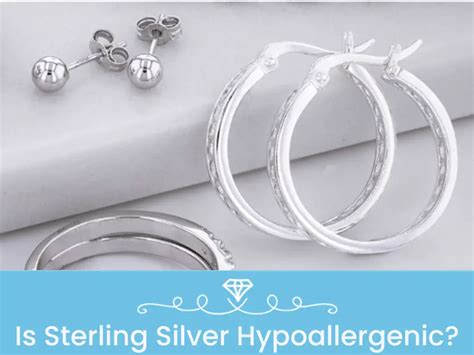 Is Sterling Silver Hypoallergenic Your Ultimate Guide