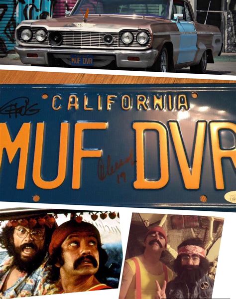 My Awesome Wife Just Bought Me This Cheech And Chong Autographed License Plate “as Seen In The