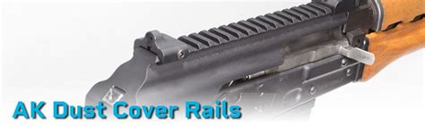 Ak 47 Dust Cover Rail On Sale