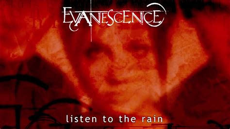 Evanescence Listen To The Rain Audio Youtube