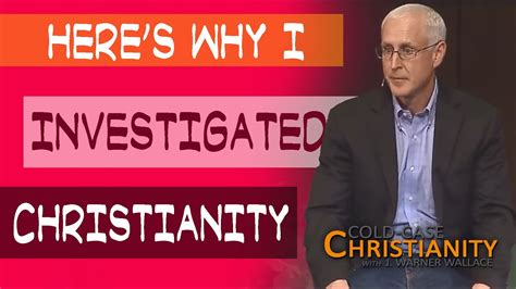 what caused you to start investigating christianity youtube