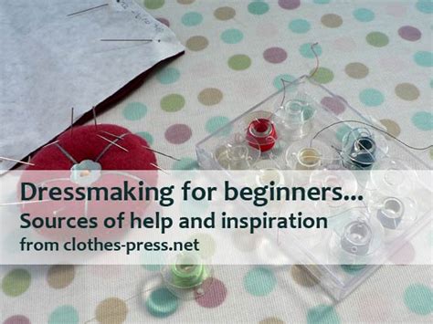 Dressmaking For Beginners Sources Of Help And Inspiration Clothes Press