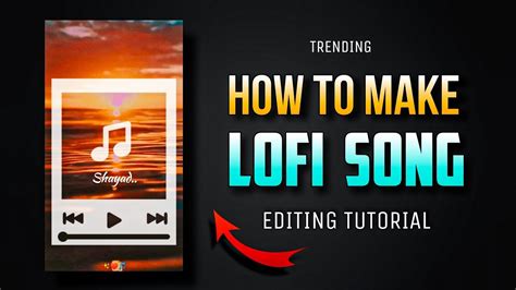 How To Make Lofi Beat Song Lofi Song Editing Tutorial Lofi Youtube