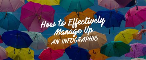 How to Effectively Manage Up: An Infographic - Executive Leadership Support