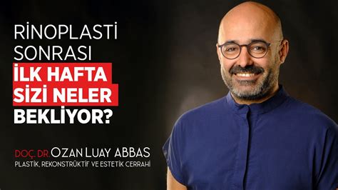 Rinoplasti sonrası ilk hafta sizi neler bekliyor YouTube