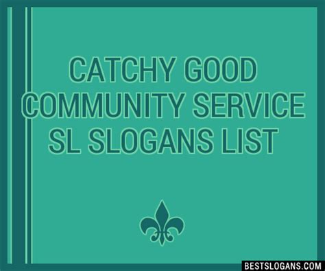 Do correct me if i got something wrong here. 30+ Catchy Good Community Service Sl Slogans List ...