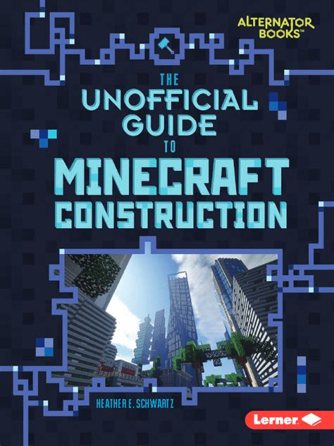 The Unofficial Guide To Minecraft Construction Anastasia Suen