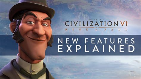 Civilization Vi Rise And Fall New Features Explained Full Details