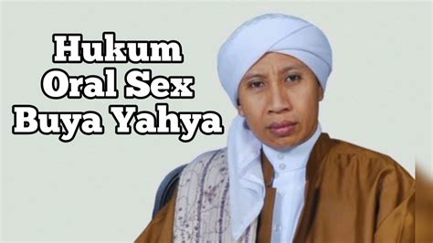 Hukum Oral Sex Buya Yahya Youtube