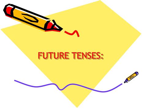 Ppt Future Tenses Powerpoint Presentation Free Download Id5471565