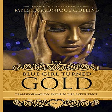 Blue Girl Turned Gold Volume 2 By Myesha Monique Collins Kimberly Blount Kristi Kush Emily