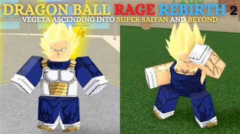 Roblox Dragon Ball Rage Rebirth 2 Vegeta Ascending Into Super Saiyan