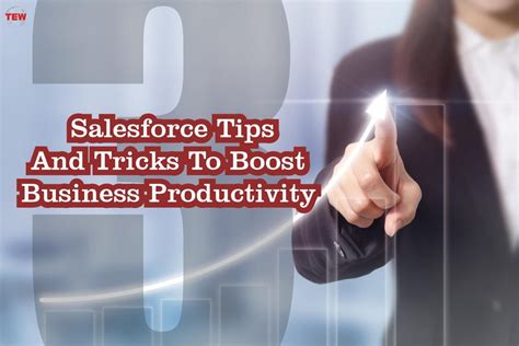 3 Salesforce Tips And Tricks To Boost Business Productivity By The