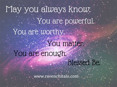You Are Powerful You Are Worthy You Matter You Are Enough You Are