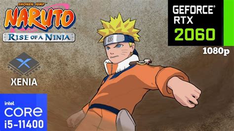 Xenia Emulator Naruto Rise Of A Ninja I5 11400 Rtx 2060 Youtube