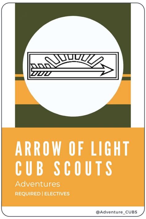 Cub Scout Arrow Of Light Requirements Rank Adventures Adventure Cubs