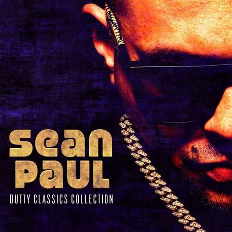 Sean Paul Dutty Classics Collection Lyrics And Tracklist Genius